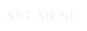 SET MENU
